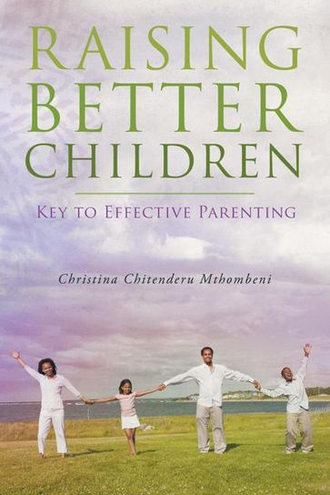 Raising Better Children - Christina Chitenderu Mthombeni