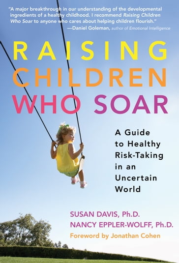 Raising Children Who Soar - Nancy Epller-Wolff - Susan Davis