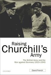 Raising Churchill s Army
