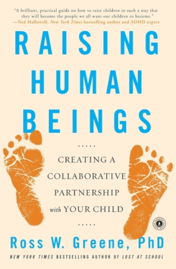 Raising Human Beings - Ross W. Greene