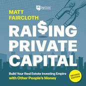 Raising Private Capital, Revised Edition