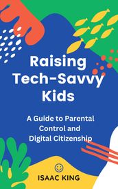 Raising Tech-Savvy Kids