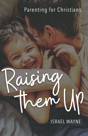 Raising Them Up - Israel Wayne