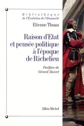 Raison d État et pensée politique à l époque de Richelieu
