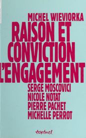 Raison et Conviction : L Engagement