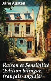 Raison et Sensibilité (Edition bilingue: français-anglais)