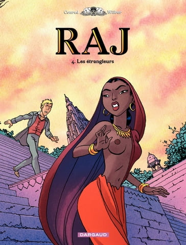 Raj - Tome 4 - Les étrangleurs - Didier Conrad - Wilbur