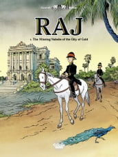 Raj - Volume 1 - The Missing Nabobs of the City of Gold