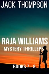 Raja Williams Mystery Thriller Series, Books 7-9