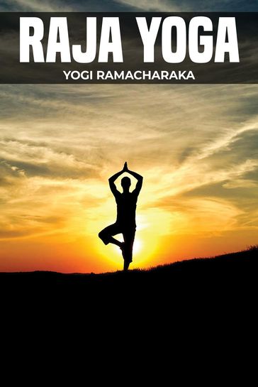 Raja Yoga - Yogi Ramacharaka