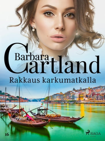 Rakkaus karkumatkalla - Barbara Cartland - Barbara Cartland aanikirjat