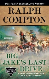 Ralph Compton Big Jake s Last Drive