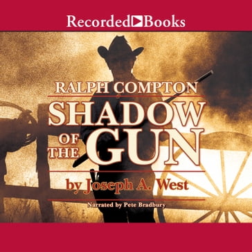 Ralph Compton Shadow of the Gun - Ralph Compton - Joseph A. West