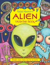Ralph Masiello s Alien Drawing Book