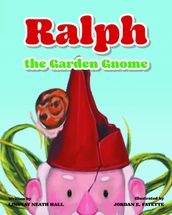 Ralph the Garden Gnome