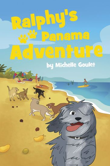 Ralphy's Panama Adventure - Michelle Goulet