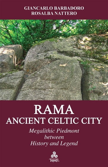 Rama, Ancient Celtic City - Giancarlo Barbadoro - Rosalba Nattero
