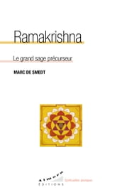 Ramakrishna - Le grand sage précurseur