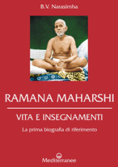 Ramana Maharshi. Vita e insegnamenti