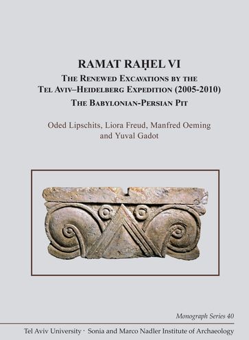 Ramat Rael VI - Oded Lipschits - Liora Freud - Manfred Oeming - Yuval Gadot
