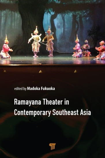 Ramayana Theater in Contemporary Southeast Asia - Madoka Fukuoka