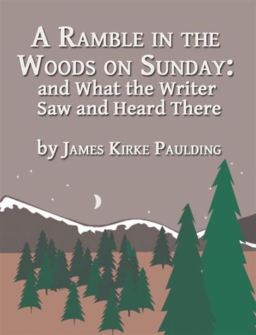 A Ramble in the Woods on Sunday - James Kirke Paulding