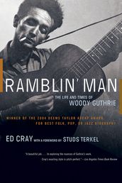 Ramblin  Man: The Life and Times of Woody Guthrie