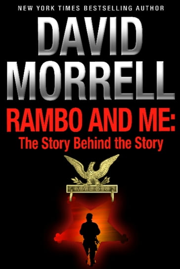 Rambo and Me: The Story Behind the Story, an essay (The David Morrell Cultural-Icon Series) - David Morrell