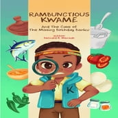 Rambunctious Kwame and the case of the missing birthday banku