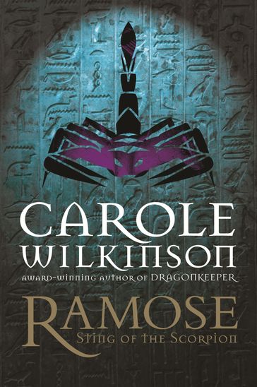 Ramose: Sting of the Scorpion - Carole Wilkinson