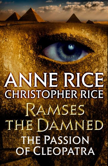 Ramses the Damned: The Passion of Cleopatra - Anne Rice - Christopher Rice