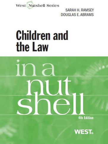 Ramsey and Abrams' Children and the Law in a Nutshell, 4th - Douglas Abrams - Sarah Ramsey