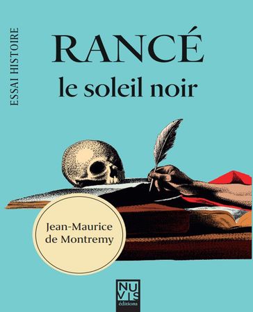 Rancé le soleil noir - Jean-Maurice de Montremy