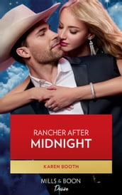 Rancher After Midnight (Texas Cattleman s Club: Ranchers and Rivals, Book 9) (Mills & Boon Desire)