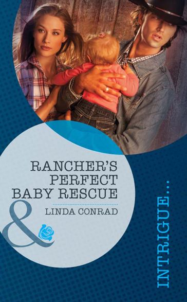 Rancher's Perfect Baby Rescue (Perfect, Wyoming, Book 2) (Mills & Boon Intrigue) - Linda Conrad