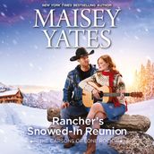 Rancher s Snowed-In Reunion (The Carsons of Lone Rock, Book 4)