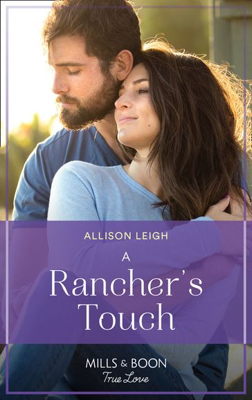A Rancher's Touch (Return to the Double C, Book 18) (Mills & Boon True Love) - Allison Leigh
