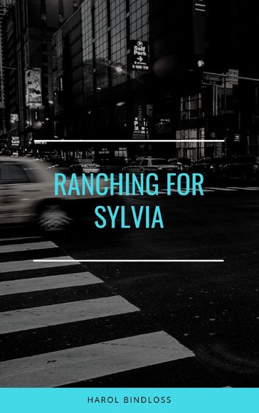 Ranching for Sylvia - Harol Bindloss
