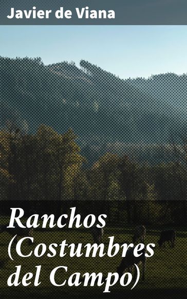 Ranchos (Costumbres del Campo) - Javier de Viana