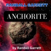 Randall Garrett: ANCHORITE