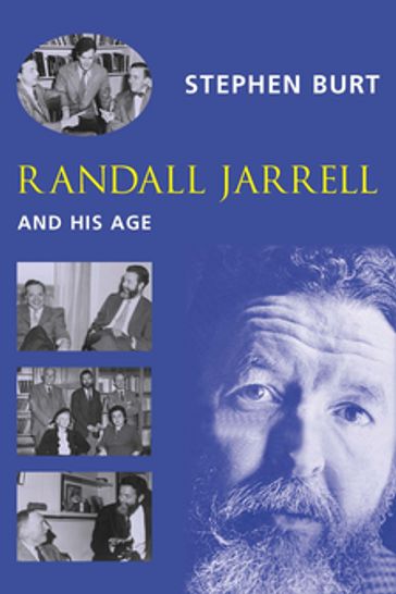 Randall Jarrell and His Age - Stephanie Burt