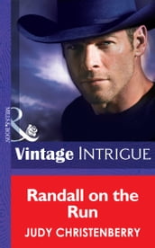 Randall On The Run (Brides for Brothers, Book 7) (Mills & Boon Intrigue)