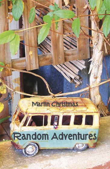 Random Adventures - Martin Christmas