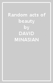 Random acts of beauty