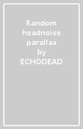 Random headnoise parallax