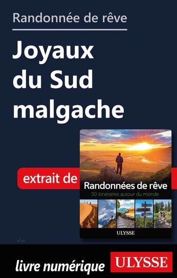 Randonnée de rêve - Joyaux du Sud malgache - Collectif