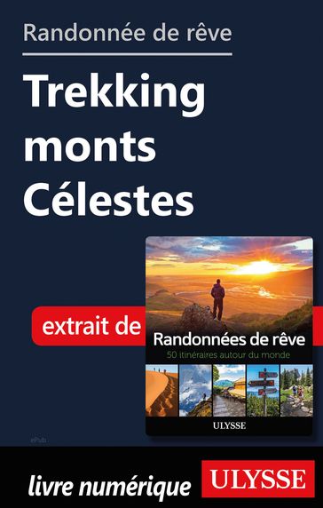 Randonnée de rêve - Trekking monts Célestes (Kirghizistan) - Collectif