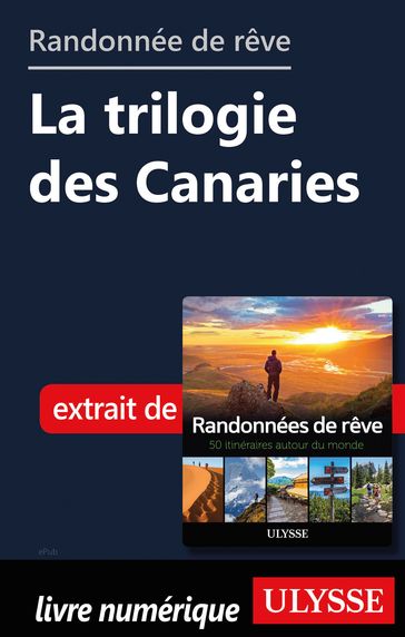Randonnée de rêve - La trilogie des Canaries - Collectif
