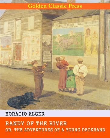 Randy of the River; Or, The Adventures of a Young Deckhand - Horatio Alger