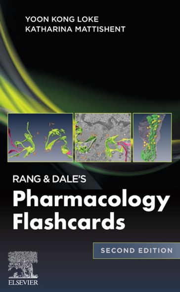 Rang and Dale's Pharmacology Flashcards E-Book - Katharina Mattishent - MB  BS  MRCP  MD Yoon Kong Loke